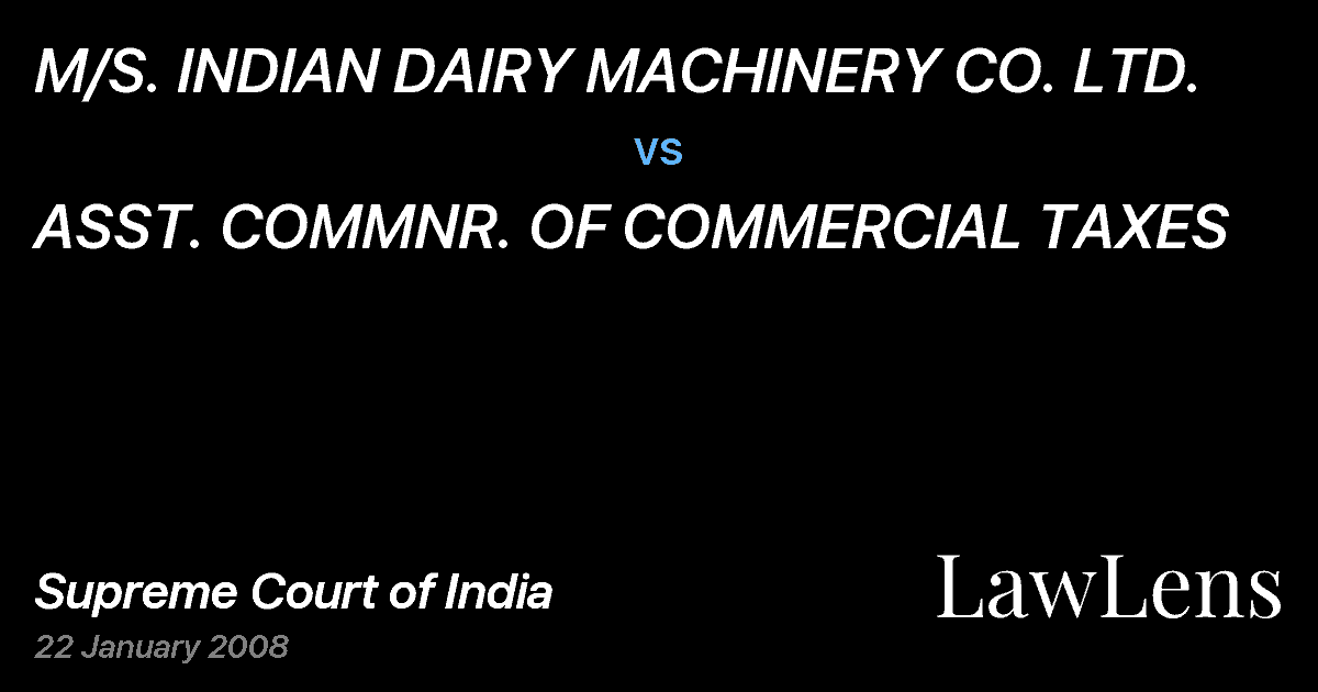 Preview image for M/S. INDIAN DAIRY MACHINERY CO. LTD. vs. ASST. COMMNR. OF COMMERCIAL TAXES