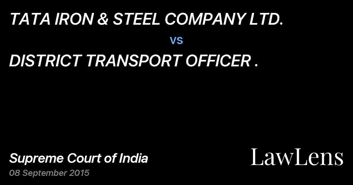 Preview image for TATA IRON & STEEL COMPANY LTD. vs. DISTRICT TRANSPORT OFFICER .