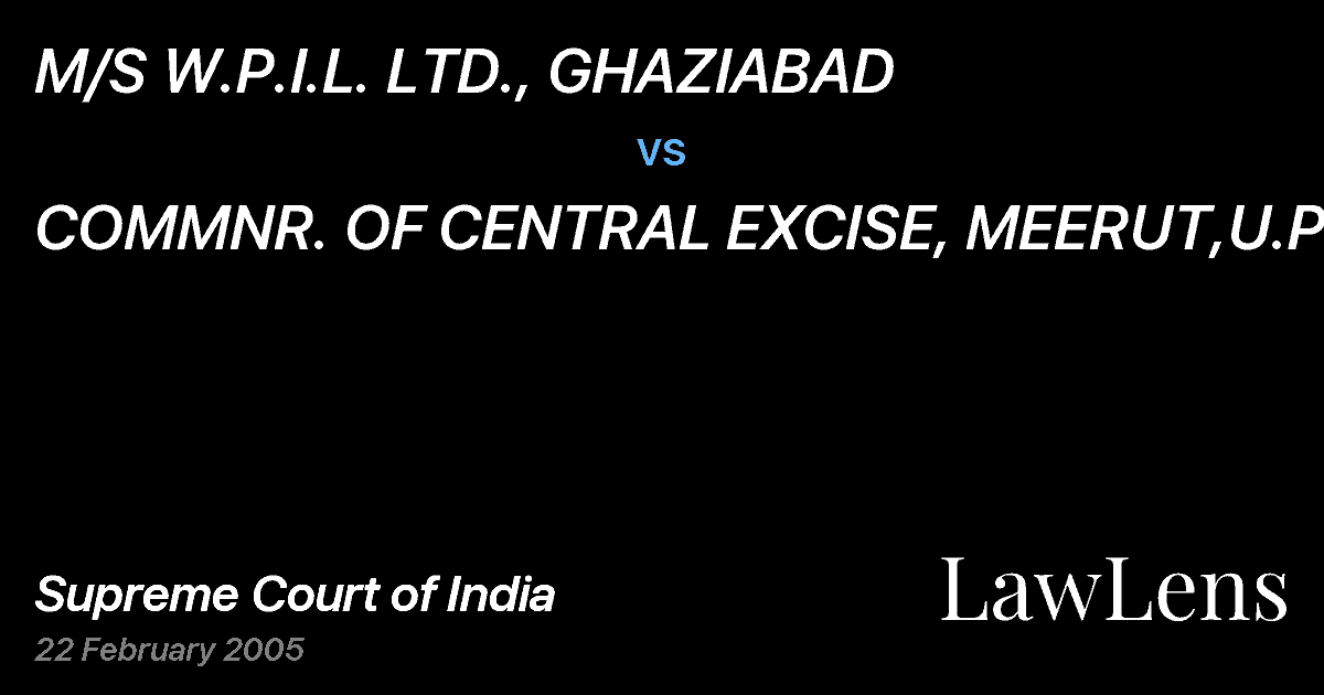 Preview image for M/S W.P.I.L. LTD., GHAZIABAD vs. COMMNR. OF CENTRAL EXCISE, MEERUT,U.P.