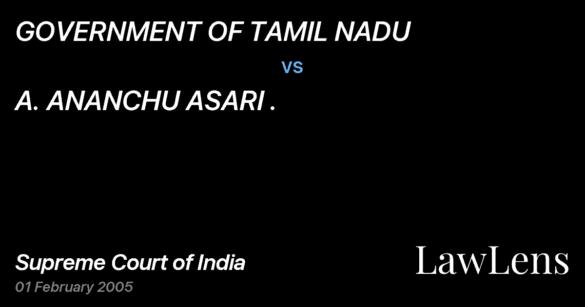 Preview image for GOVERNMENT OF TAMIL NADU vs. A. ANANCHU ASARI .