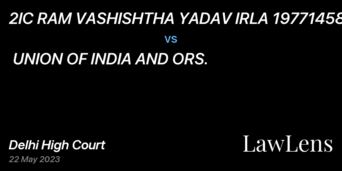Preview image for 2IC RAM VASHISHTHA YADAV IRLA 19771458 vs. UNION OF INDIA AND ORS.