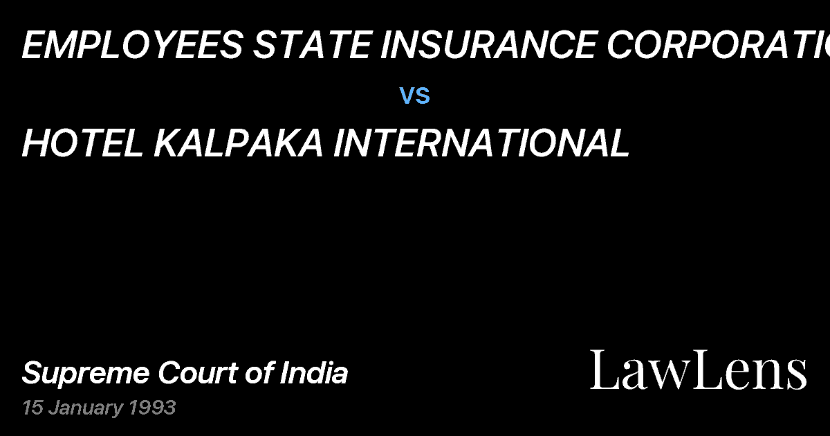 Preview image for EMPLOYEES STATE INSURANCE CORPORATION vs. HOTEL KALPAKA INTERNATIONAL