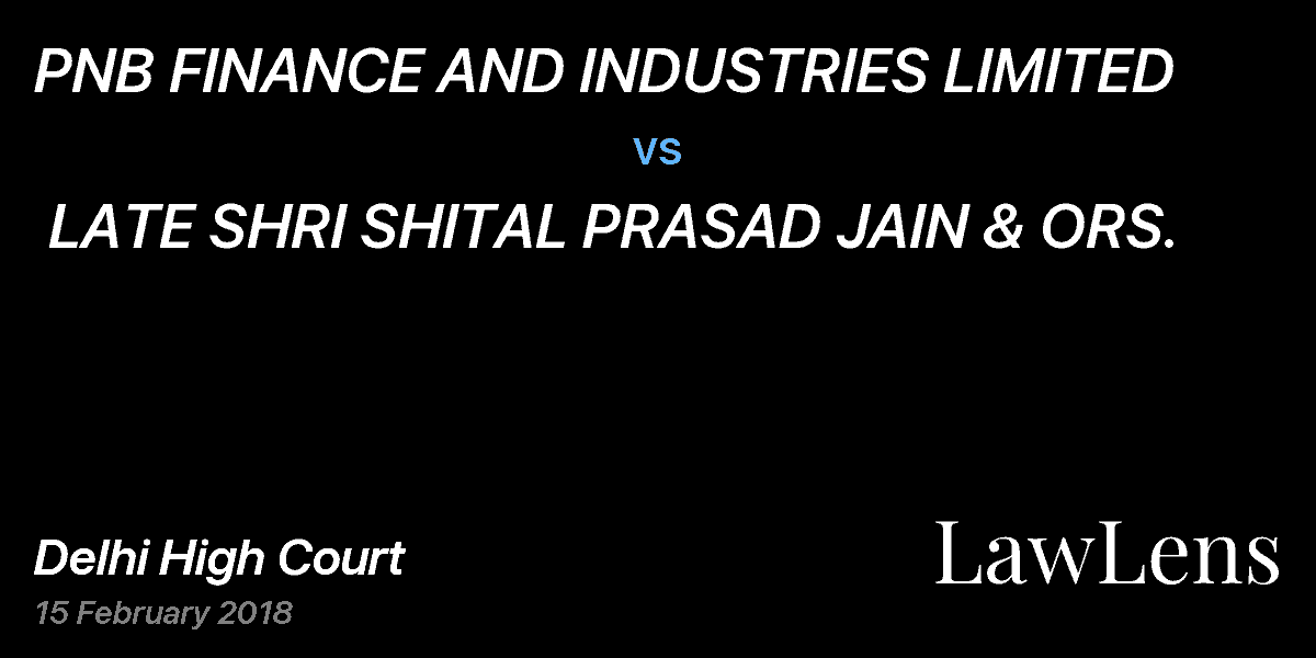 Preview image for PNB FINANCE AND INDUSTRIES LIMITED vs. LATE SHRI SHITAL PRASAD JAIN & ORS.
