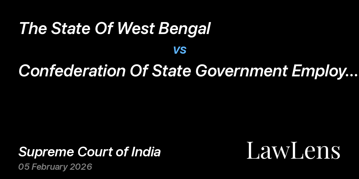 Preview image for The State Of West Bengal vs. Confederation Of State Government Employees, West Bengal