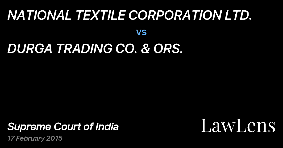 Preview image for NATIONAL TEXTILE CORPORATION LTD. vs. DURGA TRADING CO. & ORS.