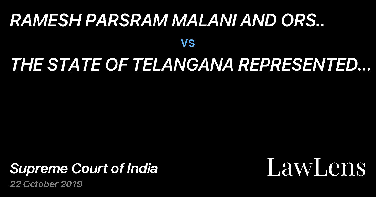 Preview image for RAMESH PARSRAM MALANI AND ORS.. vs. THE STATE OF TELANGANA REPRESENTED BY THE DISTRICT COLLECTOR AND ORS.