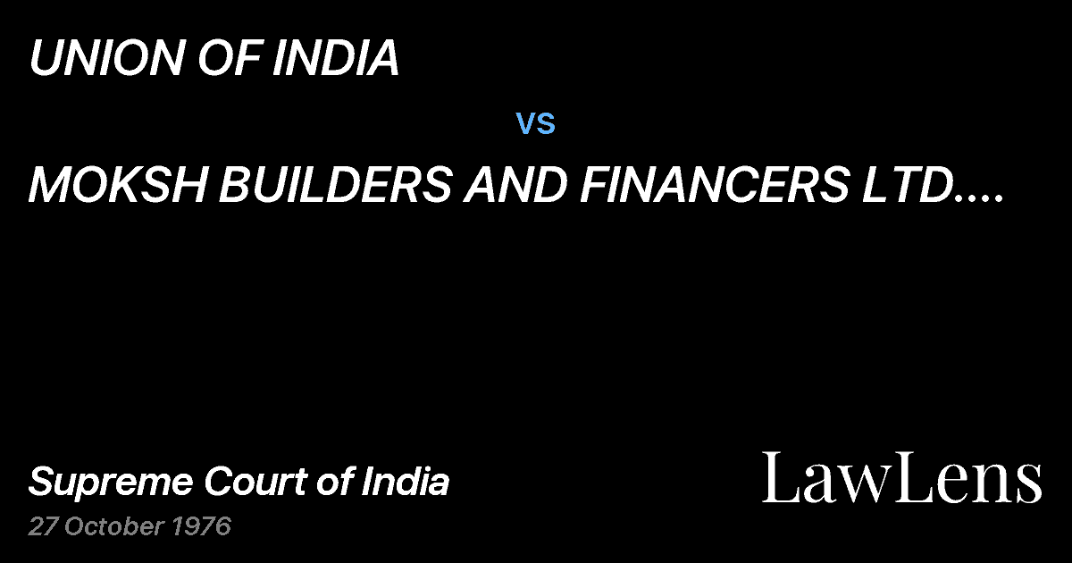 Preview image for UNION OF INDIA vs. MOKSH BUILDERS AND FINANCERS LTD. AND ORS. ETC.