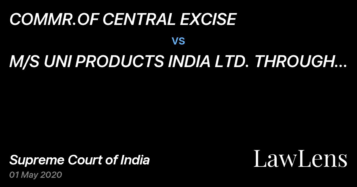 Preview image for COMMR.OF CENTRAL EXCISE vs. M/S UNI PRODUCTS INDIA LTD. THROUGH ITS DIRECTOR