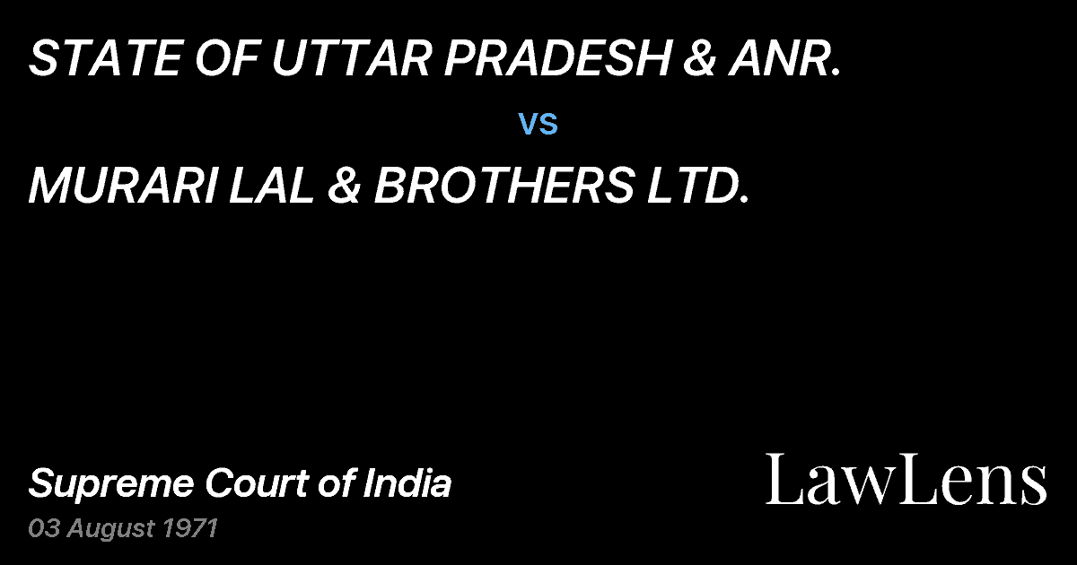 Preview image for STATE OF UTTAR PRADESH & ANR. vs. MURARI LAL & BROTHERS LTD.