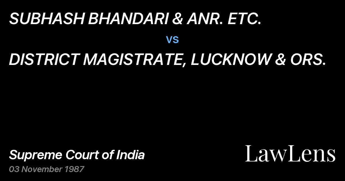 Preview image for SUBHASH BHANDARI & ANR. ETC. vs. DISTRICT MAGISTRATE, LUCKNOW & ORS.