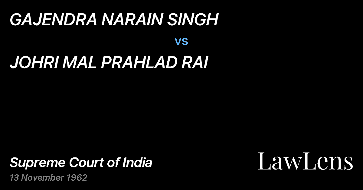 Preview image for GAJENDRA NARAIN SINGH vs. JOHRI MAL PRAHLAD RAI