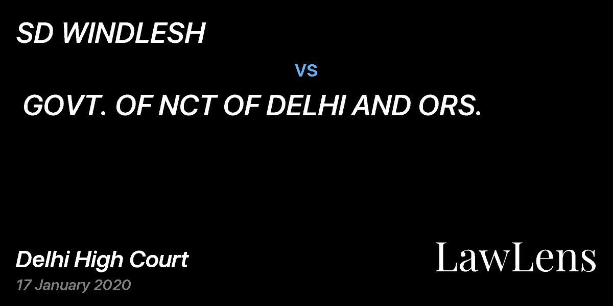 Preview image for SD WINDLESH  vs.  GOVT. OF NCT OF DELHI AND ORS.