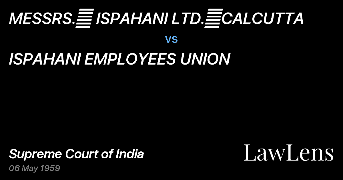 Preview image for MESSRS.	 ISPAHANI LTD.	CALCUTTA vs. ISPAHANI EMPLOYEES UNION