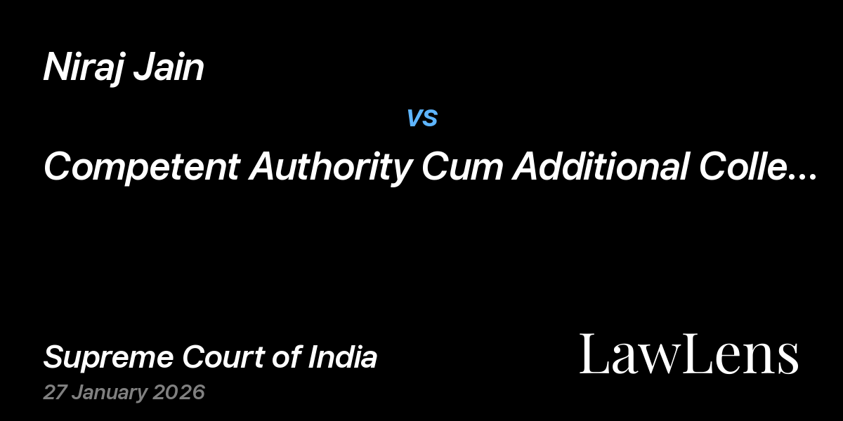 Preview image for Niraj Jain vs. Competent Authority Cum Additional Collector, Jagdalpur