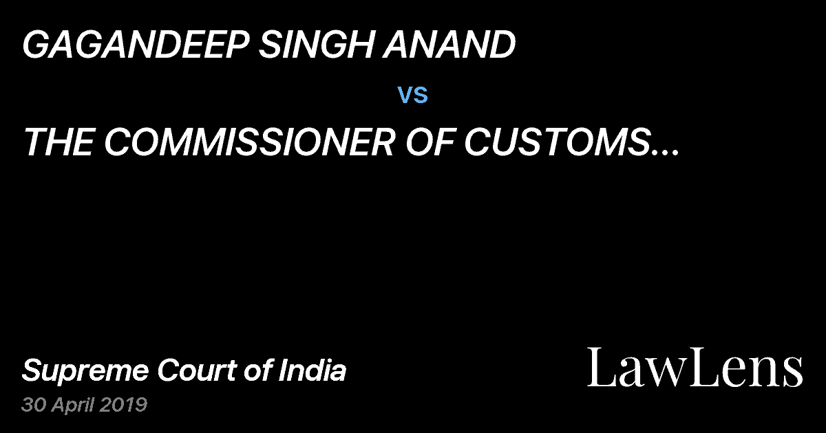 Preview image for GAGANDEEP SINGH ANAND  vs.  THE COMMISSIONER OF CUSTOMS (IMPORT), MUMBAI