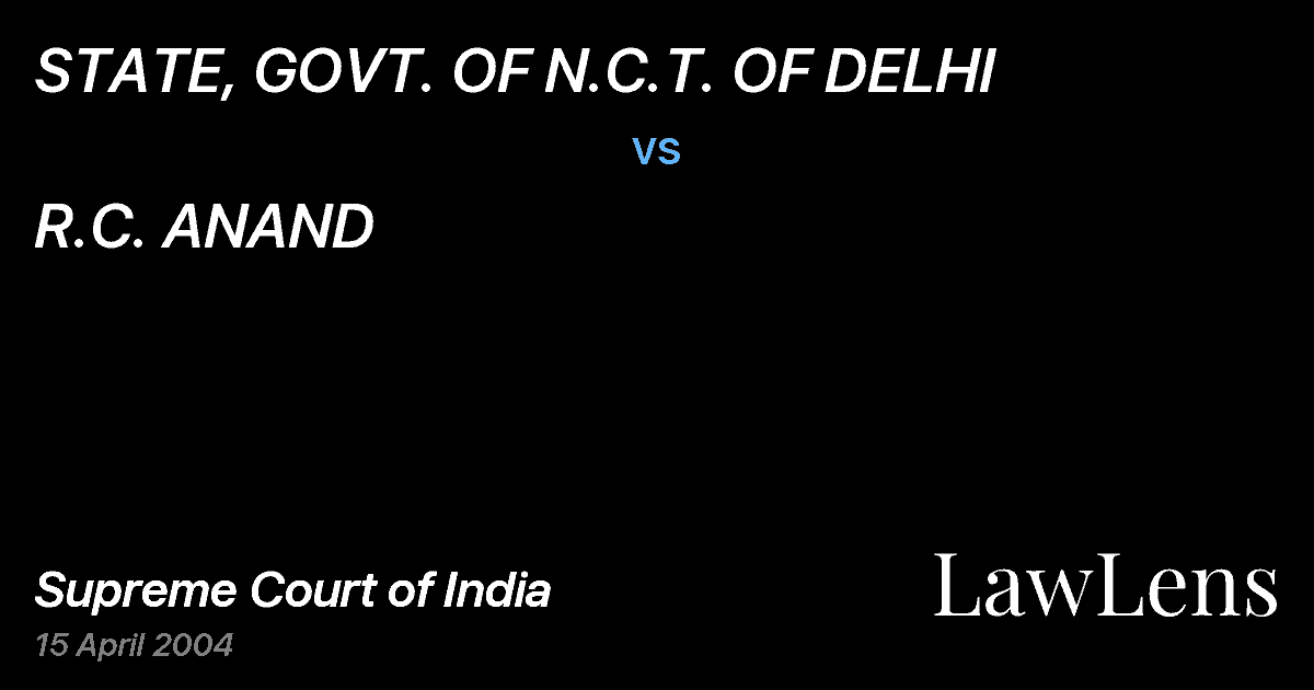 Preview image for STATE, GOVT. OF N.C.T. OF DELHI vs. R.C. ANAND