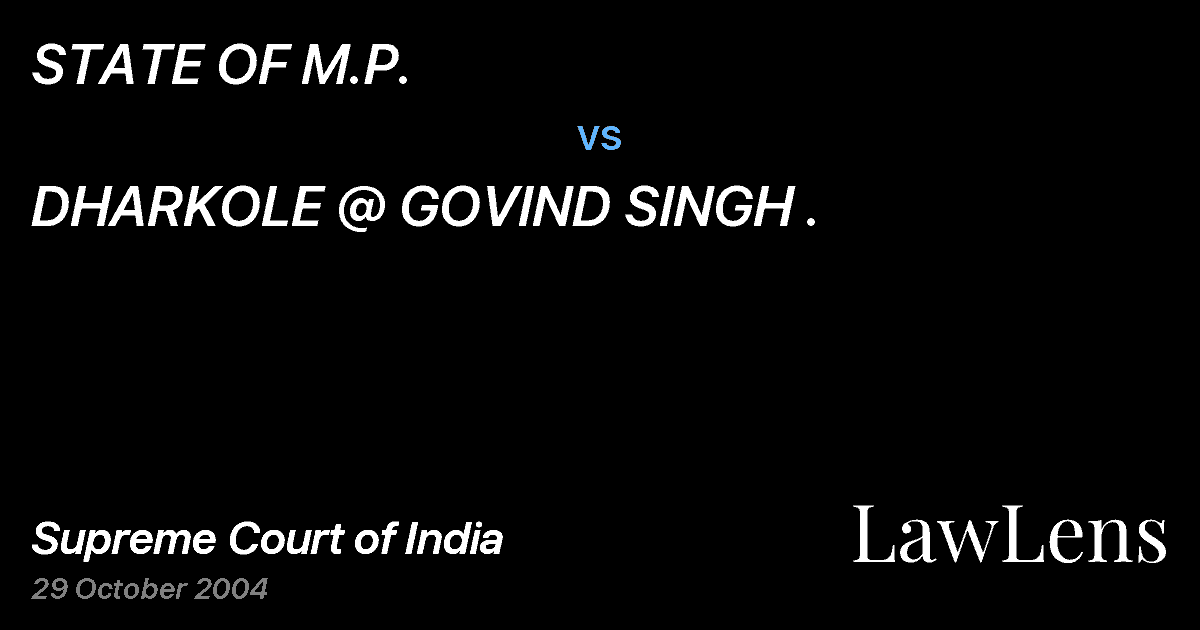Preview image for STATE OF M.P. vs. DHARKOLE @ GOVIND SINGH .