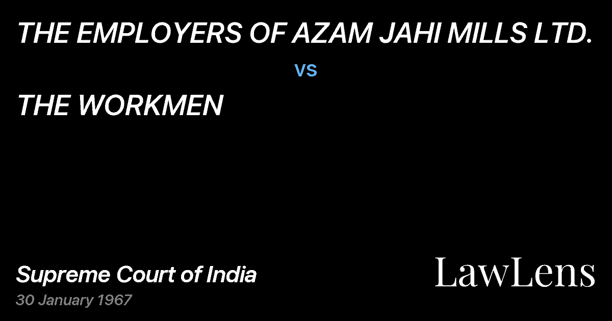 Preview image for THE EMPLOYERS OF AZAM JAHI MILLS LTD. vs. THE WORKMEN