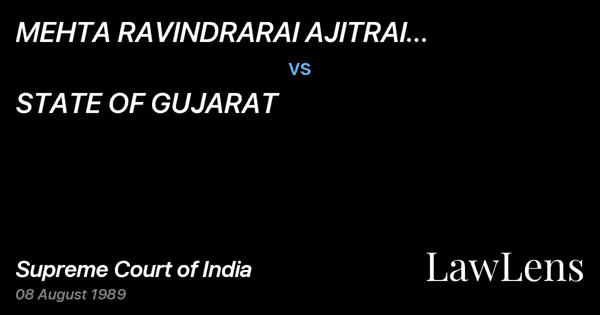 Preview image for MEHTA RAVINDRARAI AJITRAI (DECEASED) THROUGHHIS HEIRS AND L vs. STATE OF GUJARAT