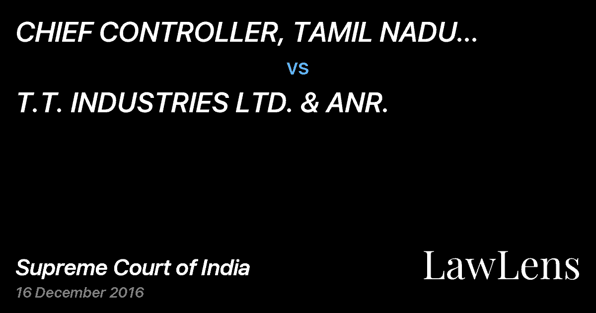 Preview image for CHIEF CONTROLLER, TAMIL NADU GENERATION & DISTRIBUTION CO, LTD. vs. T.T. INDUSTRIES LTD. & ANR.