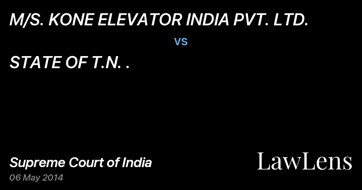 Preview image for M/S. KONE ELEVATOR INDIA PVT. LTD. vs. STATE OF T.N. .