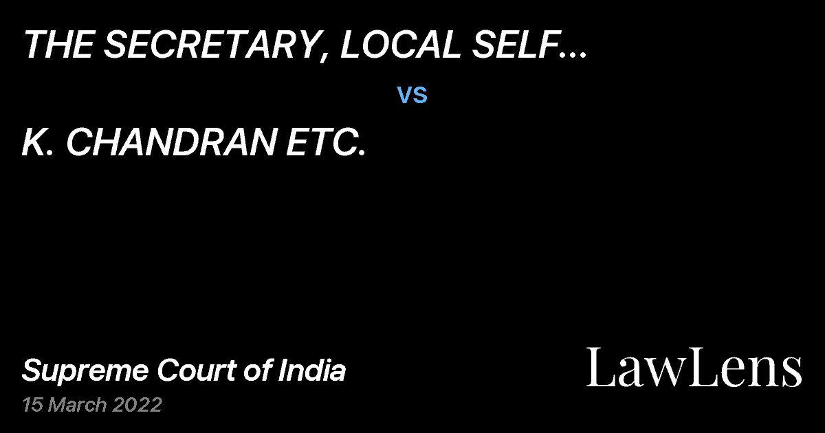 Preview image for THE SECRETARY, LOCAL SELF GOVERNMENT DEPARTMENT AND ORS. ETC. ETC. vs. K. CHANDRAN ETC.