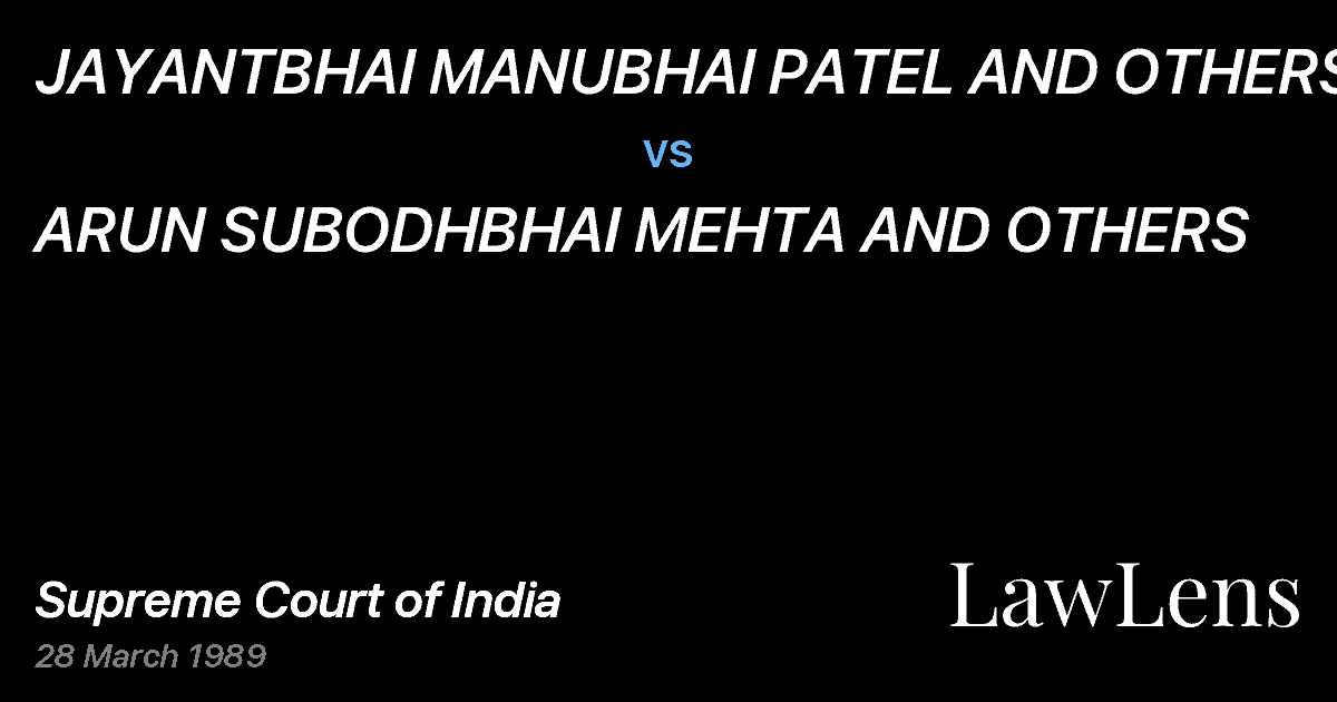 Preview image for JAYANTBHAI MANUBHAI PATEL AND OTHERS vs. ARUN SUBODHBHAI MEHTA AND OTHERS