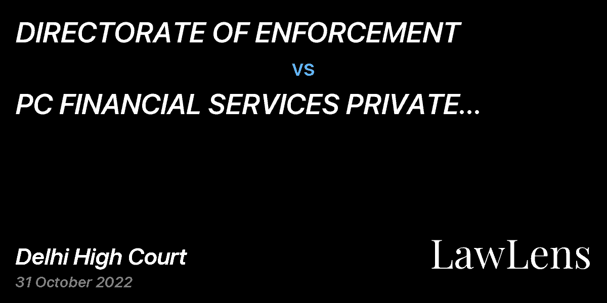 Preview image for DIRECTORATE OF ENFORCEMENT  vs.  PC FINANCIAL SERVICES PRIVATE LIMITED & ANR.
