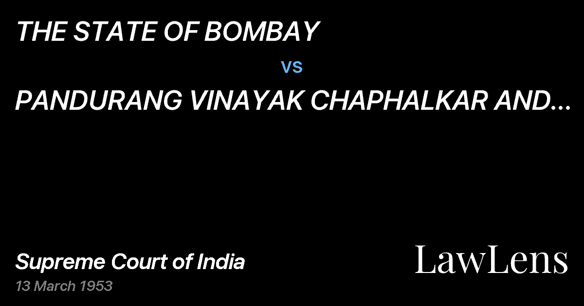 Preview image for THE STATE OF BOMBAY vs. PANDURANG VINAYAK CHAPHALKAR  AND OTHERS.