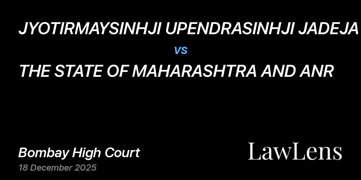 Preview image for JYOTIRMAYSINHJI UPENDRASINHJI JADEJA vs. THE STATE OF MAHARASHTRA AND ANR