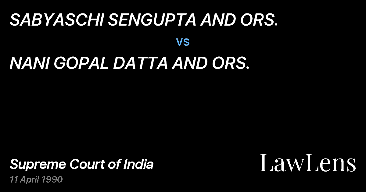 Preview image for SABYASCHI SENGUPTA AND ORS. vs. NANI GOPAL DATTA AND ORS.