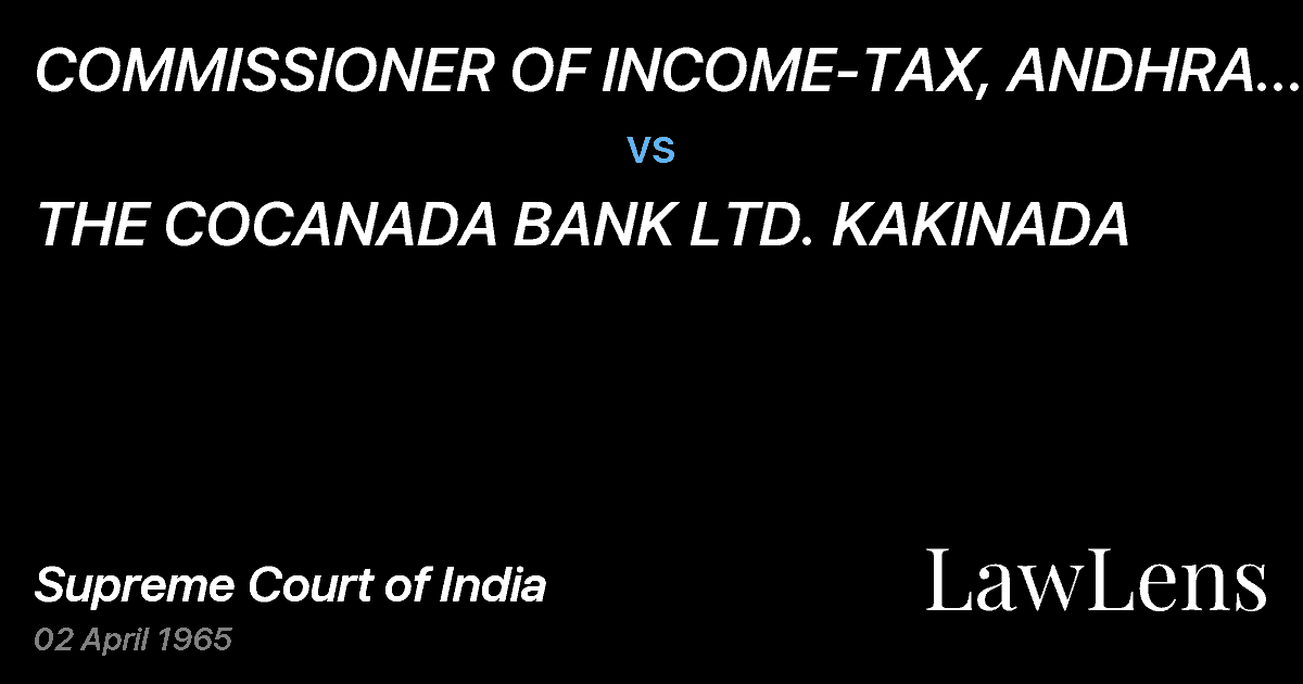 Preview image for COMMISSIONER OF INCOME-TAX, ANDHRA PRADESH vs. THE COCANADA BANK LTD. KAKINADA