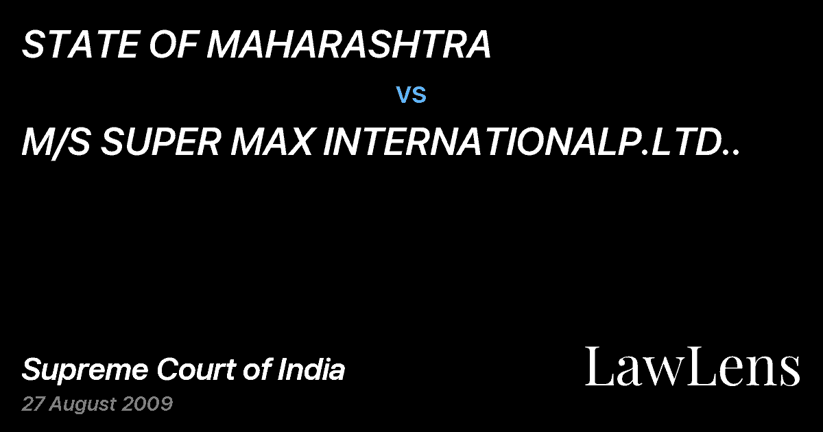 Preview image for STATE OF MAHARASHTRA vs. M/S SUPER MAX INTERNATIONALP.LTD..