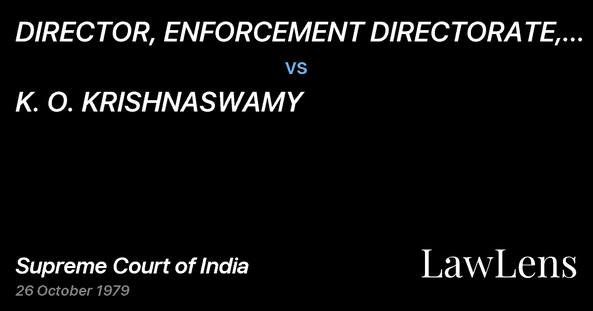 Preview image for DIRECTOR, ENFORCEMENT DIRECTORATE, MINISTRY OF FINANCE ANDA vs. K. O. KRISHNASWAMY