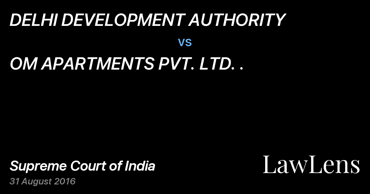 Preview image for DELHI DEVELOPMENT AUTHORITY vs. OM APARTMENTS PVT. LTD. .