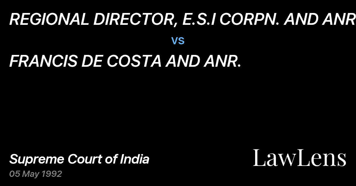 Preview image for REGIONAL DIRECTOR, E.S.I CORPN. AND ANR. vs. FRANCIS DE COSTA AND ANR.