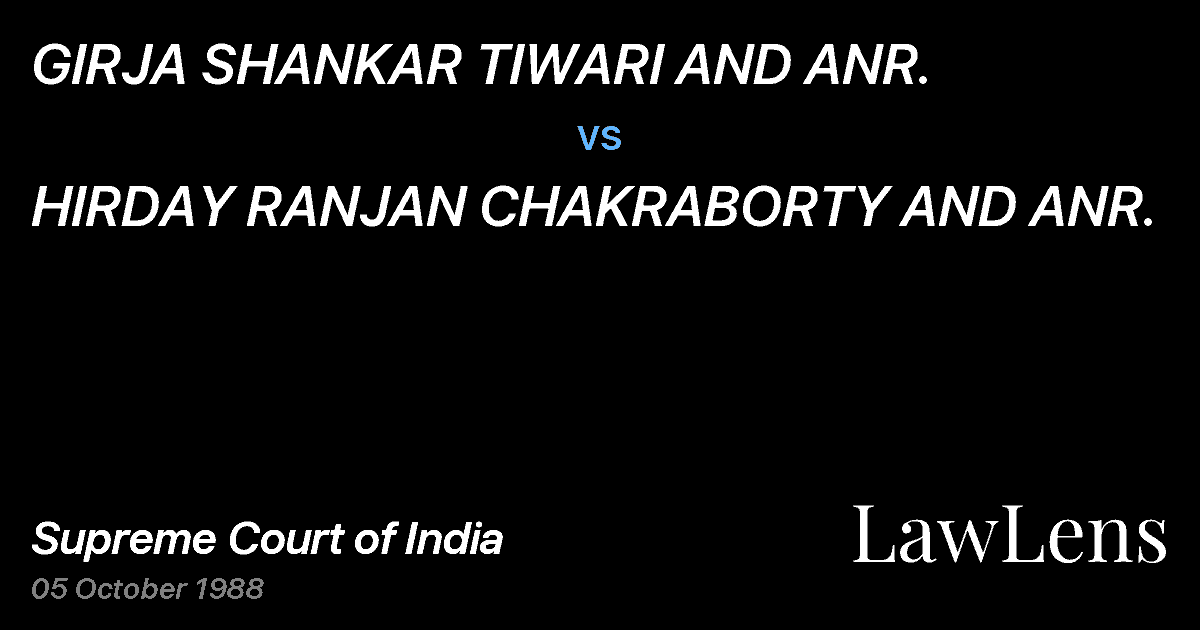 Preview image for GIRJA SHANKAR TIWARI AND ANR. vs. HIRDAY RANJAN CHAKRABORTY AND ANR.