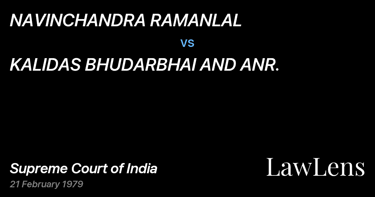 Preview image for NAVINCHANDRA RAMANLAL vs. KALIDAS BHUDARBHAI AND ANR.
