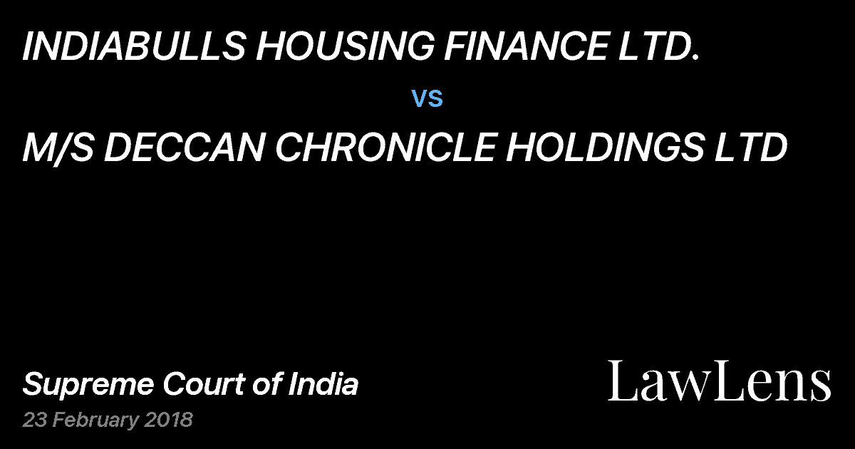 Preview image for INDIABULLS HOUSING FINANCE LTD. vs. M/S DECCAN CHRONICLE HOLDINGS LTD