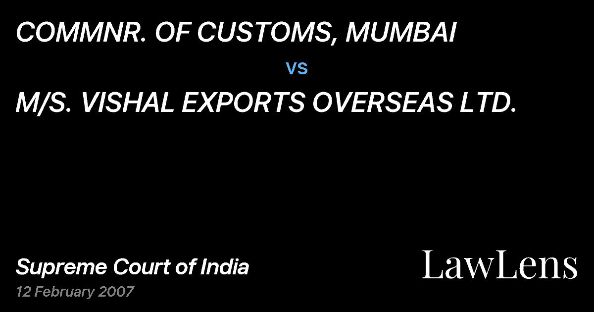 Preview image for COMMNR. OF CUSTOMS, MUMBAI vs. M/S. VISHAL EXPORTS OVERSEAS LTD.