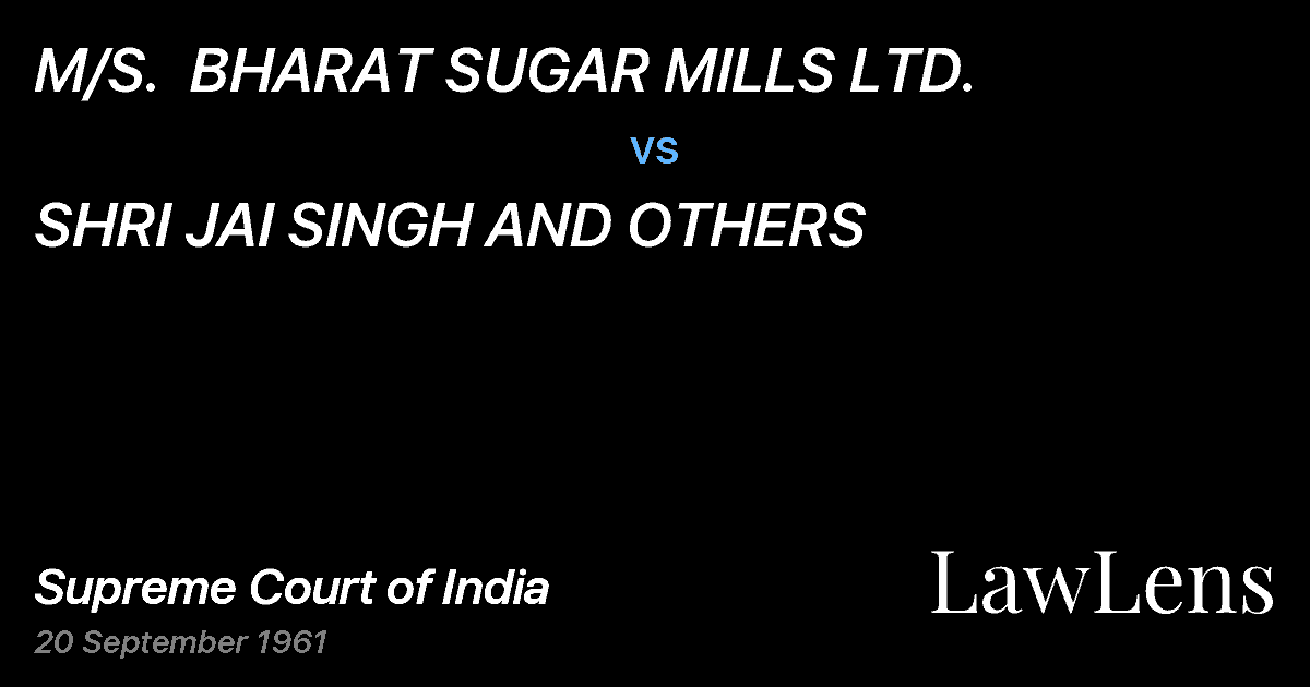 Preview image for M/S.  BHARAT SUGAR MILLS LTD. vs. SHRI JAI SINGH AND OTHERS