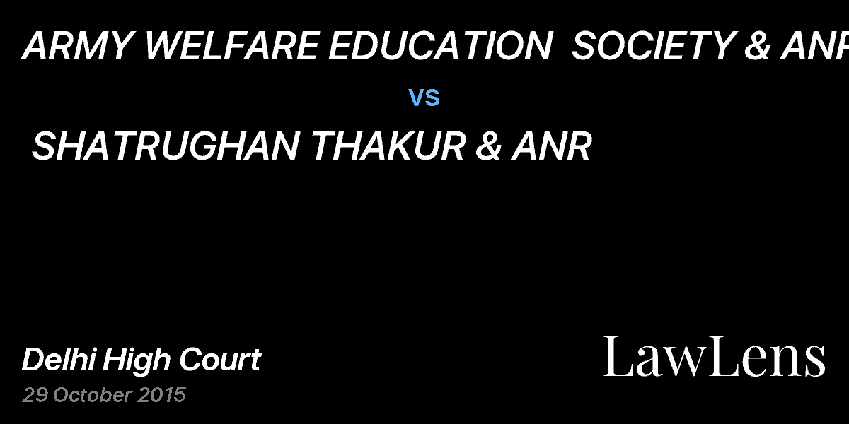 Preview image for ARMY WELFARE EDUCATION  SOCIETY & ANR  vs.  SHATRUGHAN THAKUR & ANR