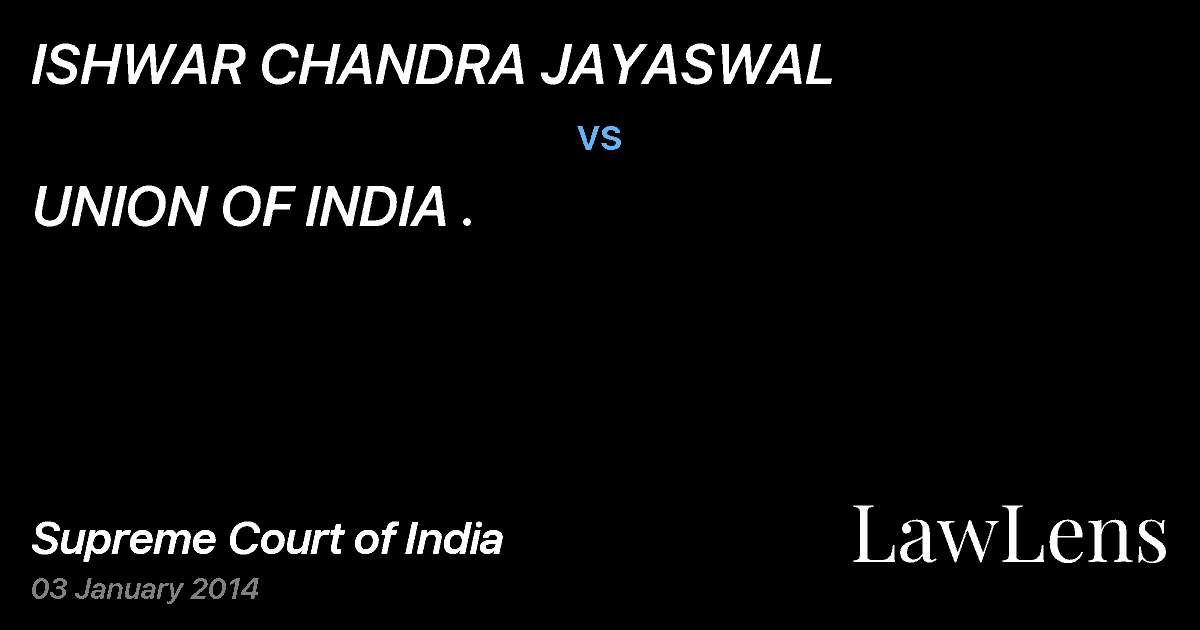 Preview image for ISHWAR CHANDRA JAYASWAL vs. UNION OF INDIA .