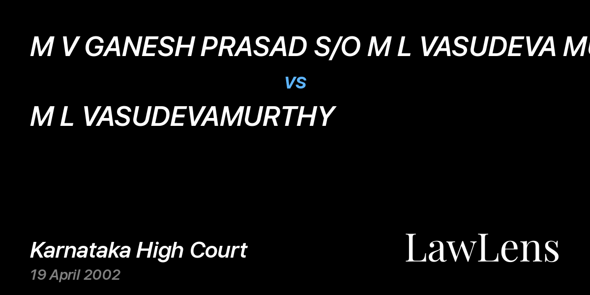 Preview image for M V GANESH PRASAD S/O M L VASUDEVA MURTHY vs. M L VASUDEVAMURTHY