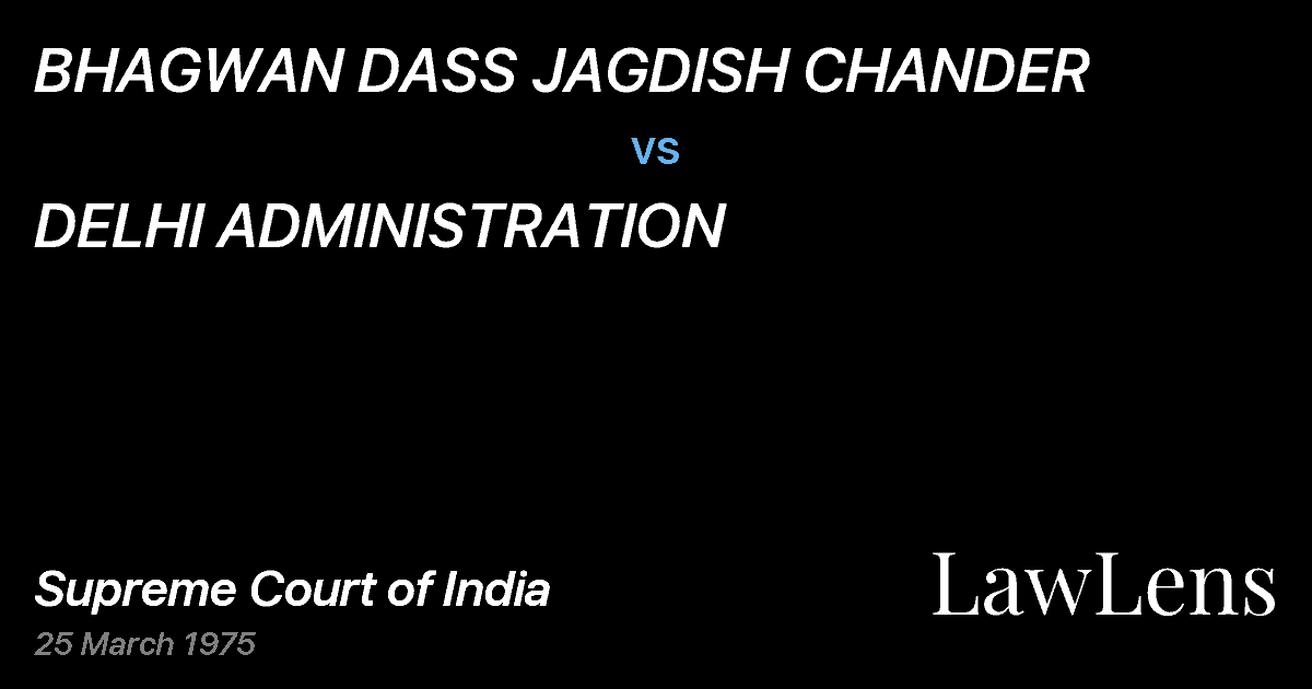 Preview image for BHAGWAN DASS JAGDISH CHANDER vs. DELHI ADMINISTRATION