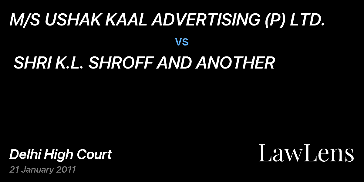 Preview image for M/S USHAK KAAL ADVERTISING (P) LTD.  vs.  SHRI K.L. SHROFF AND ANOTHER