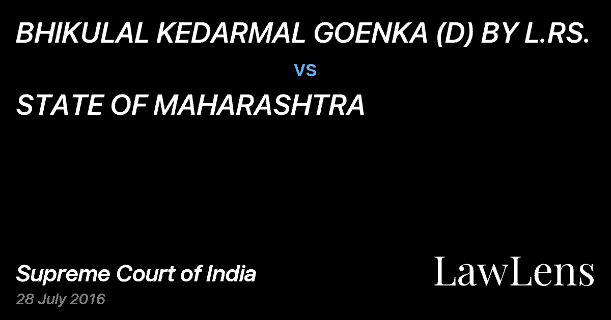 Preview image for BHIKULAL KEDARMAL GOENKA (D) BY L.RS. vs. STATE OF MAHARASHTRA