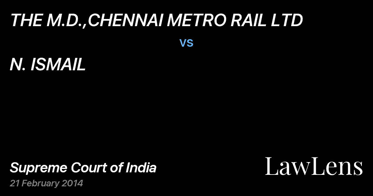 Preview image for THE M.D.,CHENNAI METRO RAIL LTD vs. N. ISMAIL