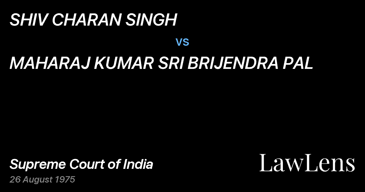 Preview image for SHIV CHARAN SINGH vs. MAHARAJ KUMAR SRI BRIJENDRA PAL
