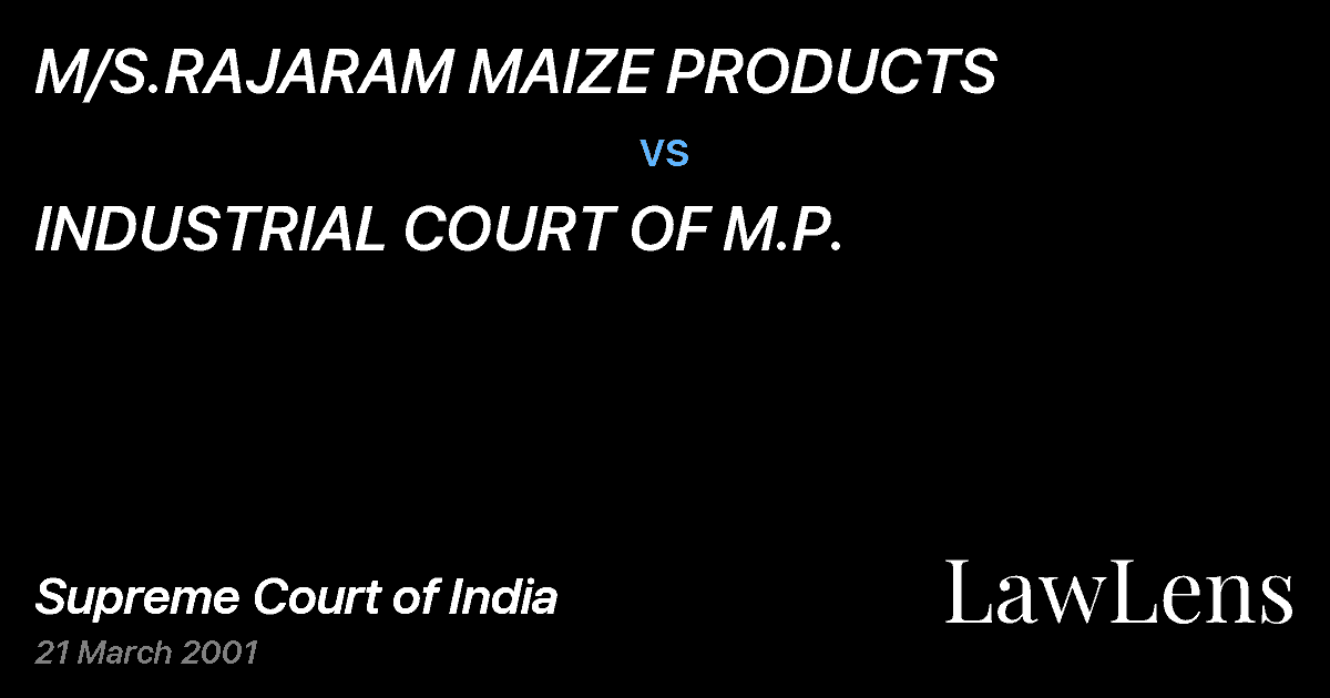 Preview image for M/S.RAJARAM MAIZE PRODUCTS vs. INDUSTRIAL COURT OF M.P.